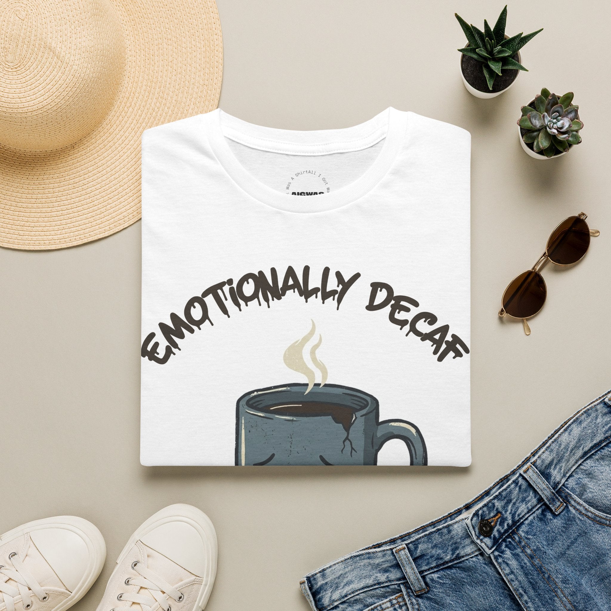 Emotionally Decaf T-Shirt — Funny Coffee Mug Graphic Tee