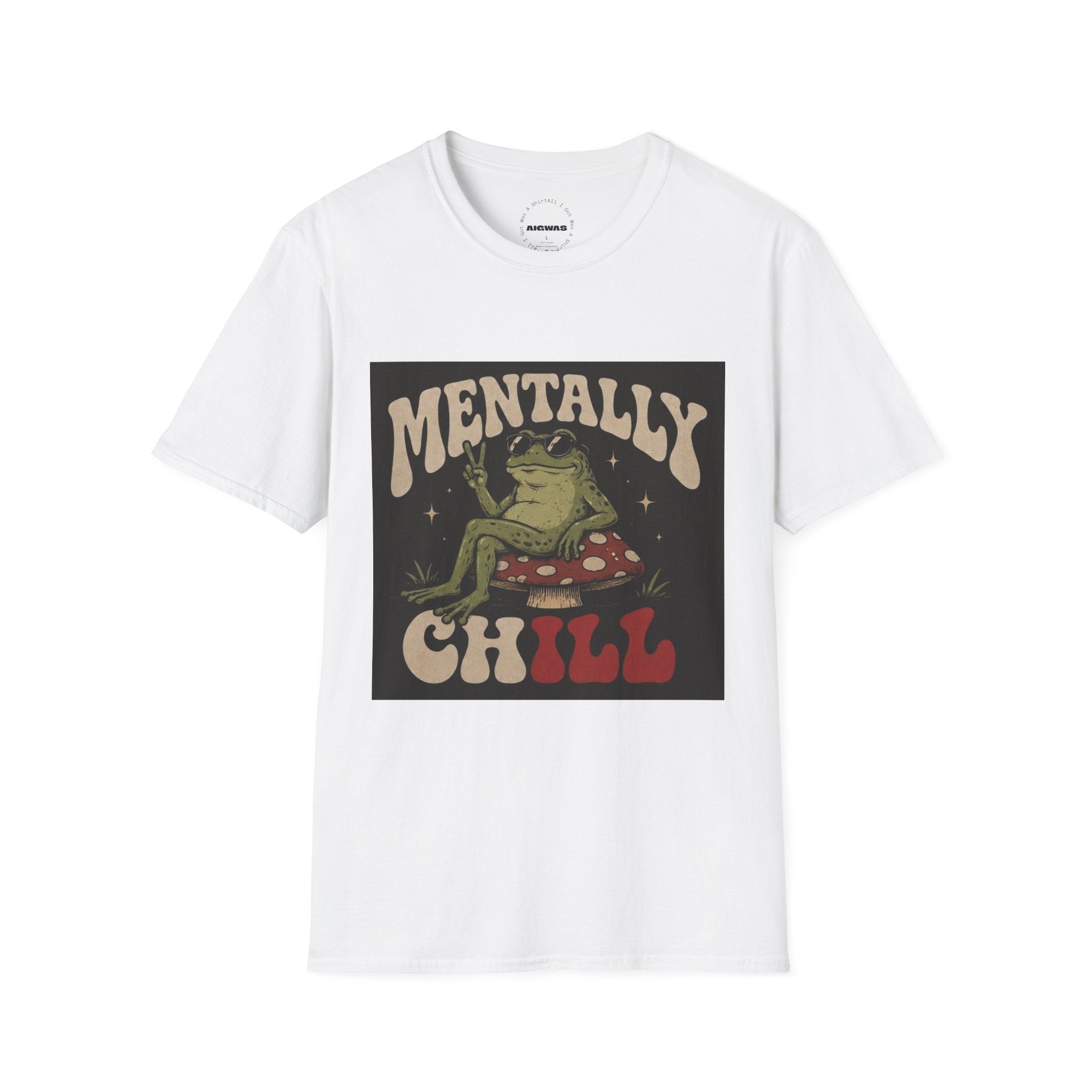 Mentally Chill Frog on a mushroom T-Shirt |