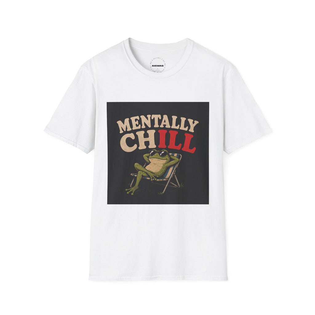 Mentally Chill Frog T-Shirt | Relaxed Cartoon Frog Graphic