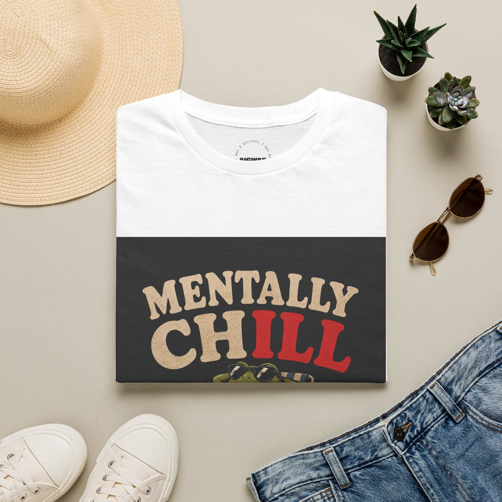Mentally Chill Frog T-Shirt | Relaxed Cartoon Frog Graphic