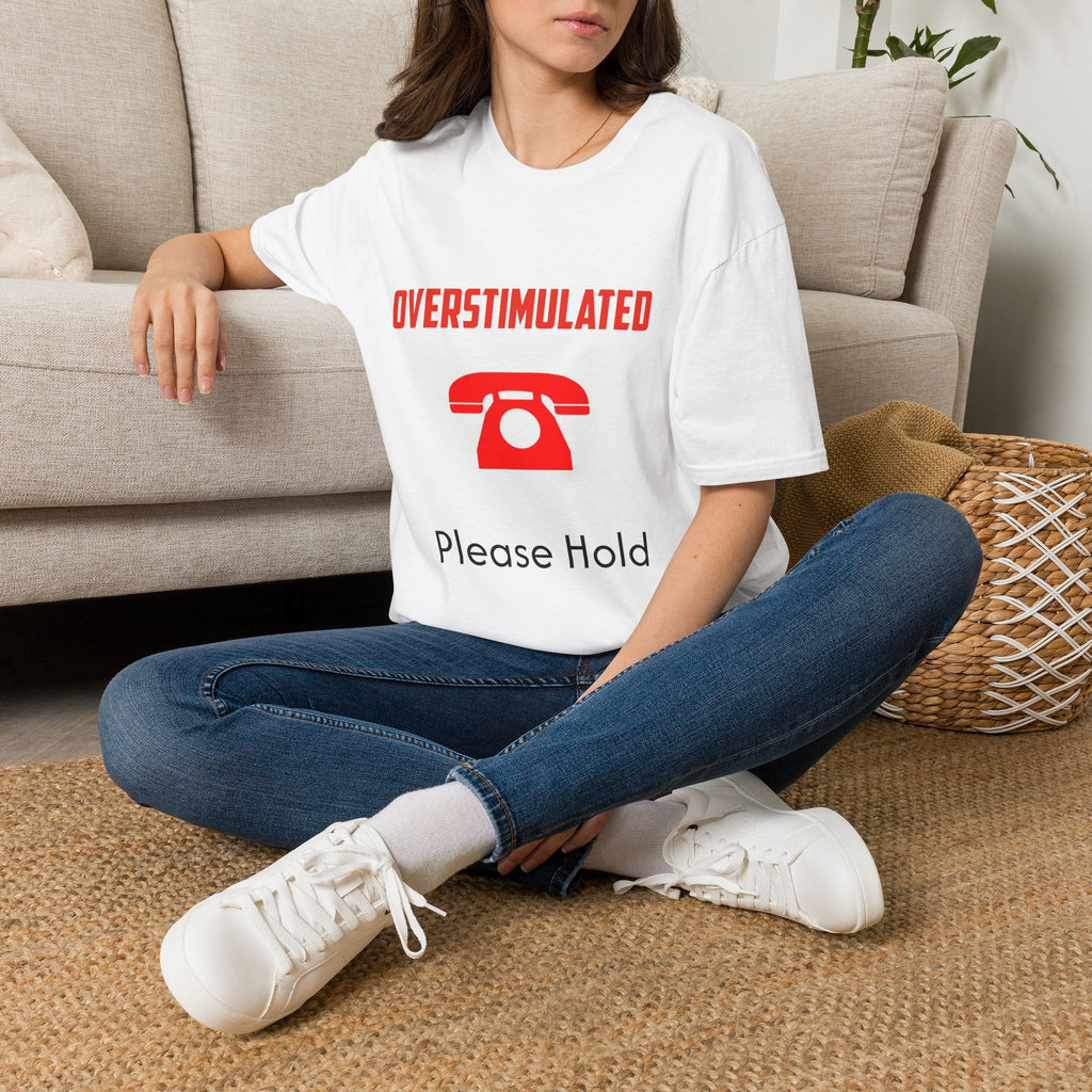 Overstimulated Phone Graphic T-Shirt — “Please Hold” Introvert Humor Tee