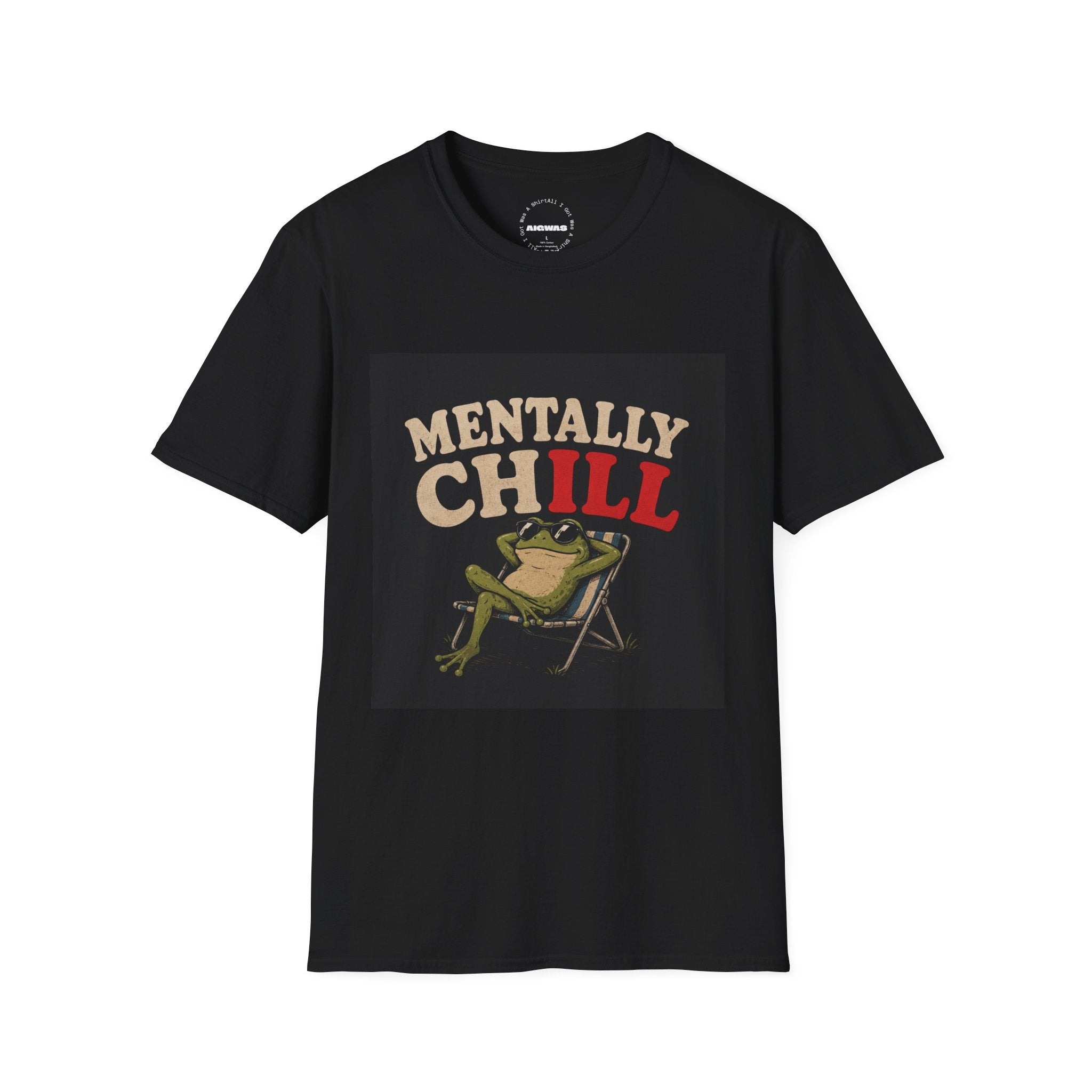 Mentally Chill Frog T-Shirt | Relaxed Cartoon Frog Graphic