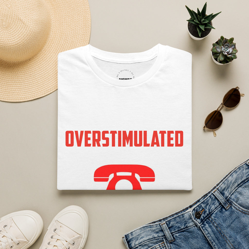 Overstimulated Phone Graphic T-Shirt — “Please Hold” Introvert Humor Tee