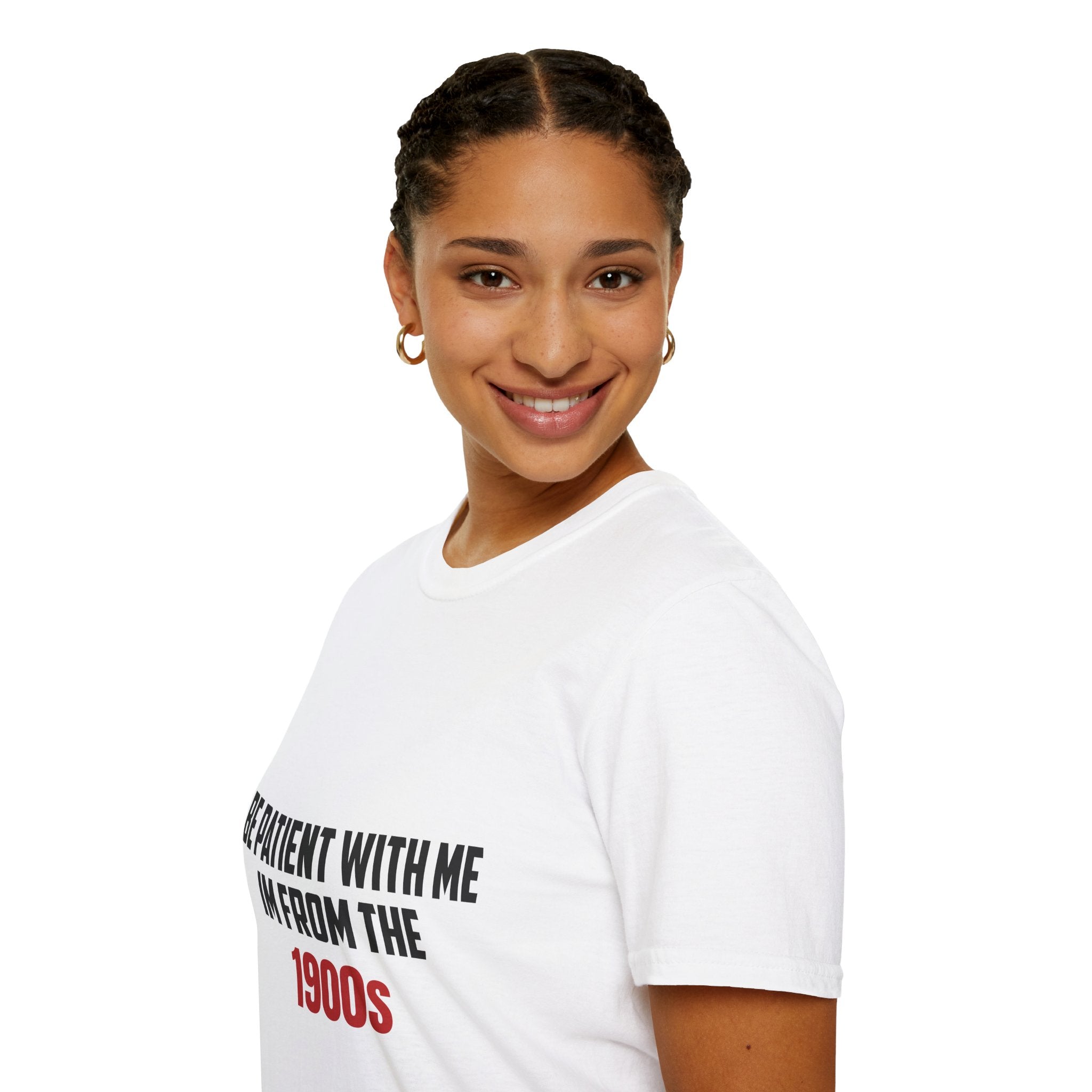 Be Patient I'm From the 1900's - Graphic Tee